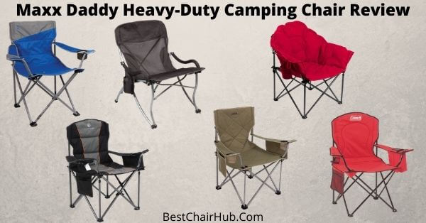 Maxx Daddy Heavy-Duty Camping Chair Review