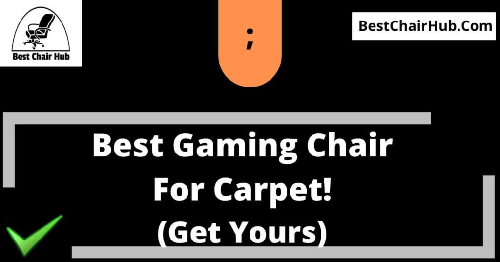 Best Gaming Chair For Carpet!