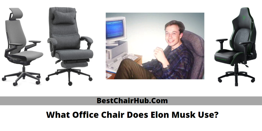 What Office Chair Does Elon Musk Use?