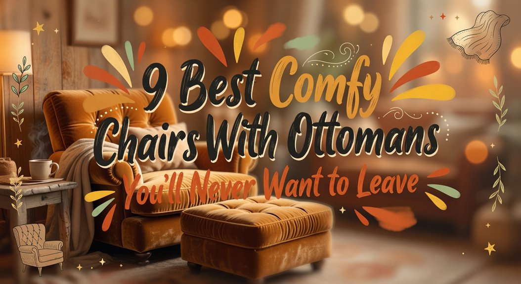 comfy chairs with ottomans